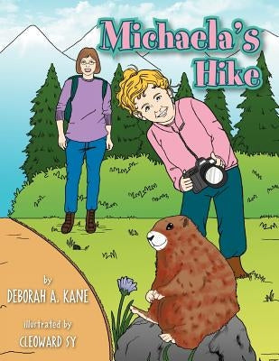 Michaela's Hike by Kane, Deborah A.