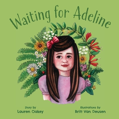 Waiting for Adeline by Oakey, Lauren