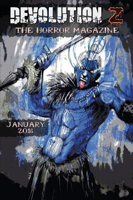 Devolution Z January 2016: The Horror Magazine by McConchie, Lyn