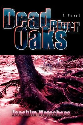 Dead River Oaks by Matschoss, Joachim