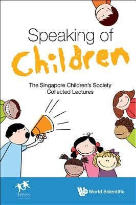 Speaking of Children by Society Singapore Children's