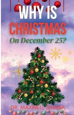 Why is Christmas on December 25? by Shimba