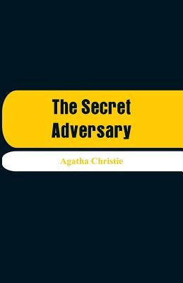 The Secret Adversary by Christie, Agatha