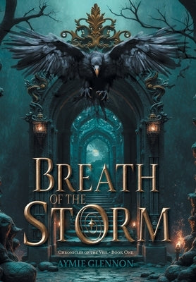 Breath of the Storm by Glennon, Aymie