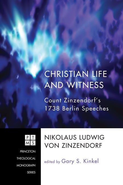 Christian Life and Witness by Zinzendorf, Nikolaus Ludwig Von