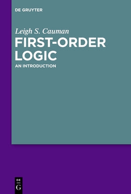 First Order-Logic: An Introduction by Cauman, Leigh S.