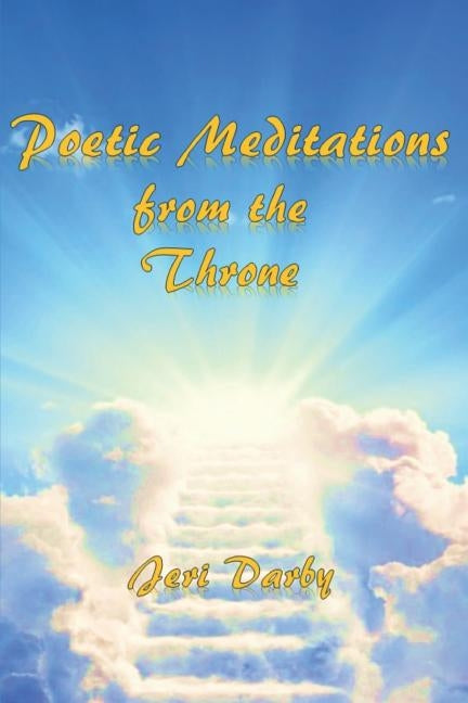 Poetic Meditations from the Throne by Darby, Jeri