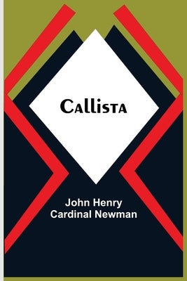 Callista by Henry Cardinal Newman, John