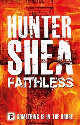 Faithless by Shea, Hunter