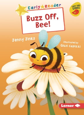 Buzz Off, Bee! by Jinks, Jenny
