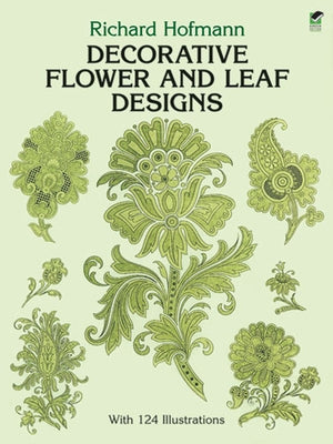 Decorative Flower and Leaf Designs by Hofmann, Richard