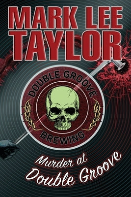 Murder at Double Groove by Taylor, Mark Lee