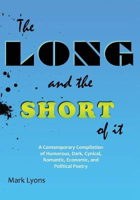 The Long and the Short of It by Lyons, Mark