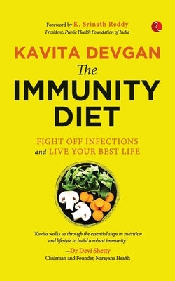 The Immunity Diet Fight Off Infections by Devgan, Kavita