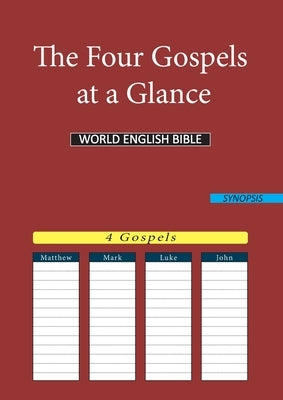 The Four Gospels at a Glance: World English Bible by World English Bible (Web)