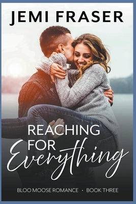 Reaching For Everything by Fraser, Jemi
