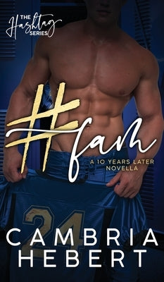 #Fam" A Ten Years Later Hashtag Novella Hardback edition by Hebert