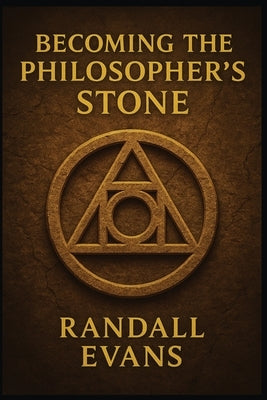 Becoming the Philosopher's Stone by Evans, Randall