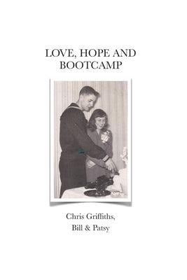 Love, Hope and Bootcamp by Griffiths, Chris