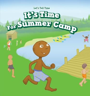 It's Time for Summer Camp by Brooks, Marigold