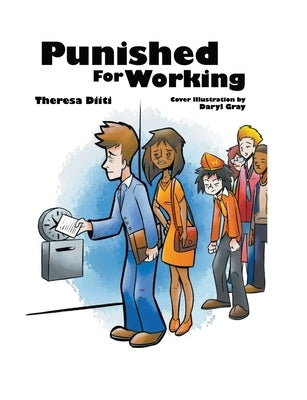 Punished For Working by Diiti, Theresa