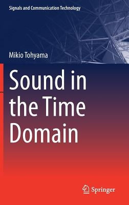 Sound in the Time Domain by Tohyama, Mikio
