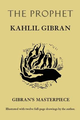 The Prophet by Gibran, Kahlil