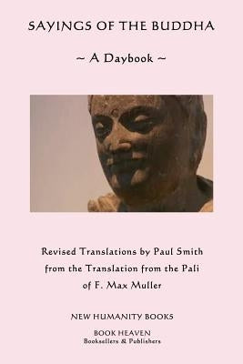 Sayings of the Buddha: A Daybook by Smith, Paul
