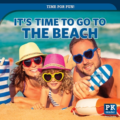 It's Time to Go to the Beach by Griffin, Mary