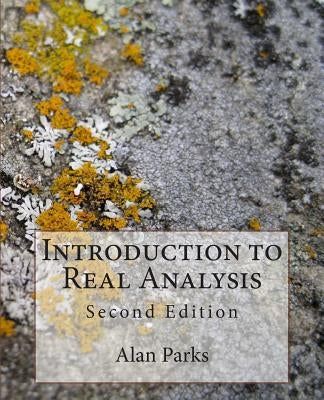 Introduction to Real Analysis: Second Edition by Parks, Alan