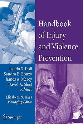 Handbook of Injury and Violence Prevention by Doll, Lynda