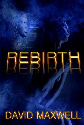 Rebirth by Maxwell, David