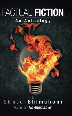 Factual Fiction: An Anthology by Shimshoni, Shmuel