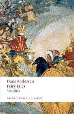 Hans Andersen's Fairy Tales: A Selection by Andersen, Hans Christian