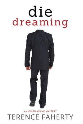 Die Dreaming by Faherty, Terence