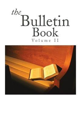 The Bulletin Book: Volume II by Mosley, Charles