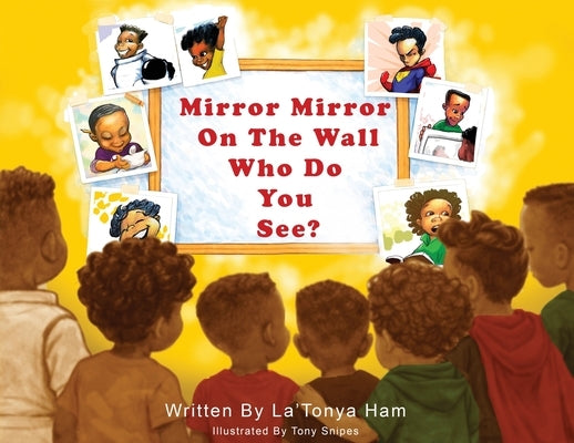 Mirror Mirror On the Wall, Who Do You See? by Ham, La'tonya