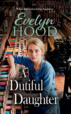 A Dutiful Daughter by Hood, Evelyn
