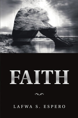Faith by Espero, Lafwa S.