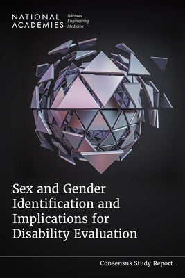 Sex and Gender Identification and Implications for Disability Evaluation by National Academies of Sciences Engineeri