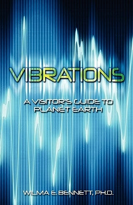Vibrations by Bennett, Wilma E.