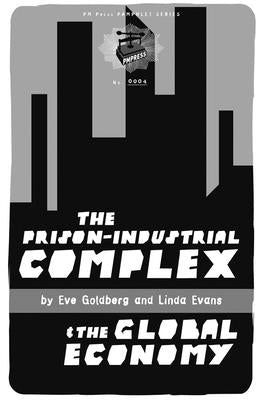 Prison-Industrial Complex and the Global Economy by Evans, Linda