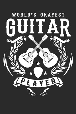 World's okayest guitar player: Guitar Tabs to learn and play for women and men by Tees, Values