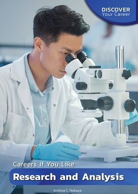 Careers If You Like Research and Analysis by Nakaya, Andrea C.