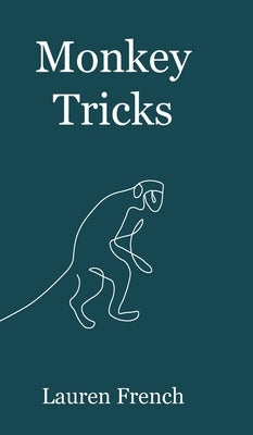 Monkey Tricks by French, Lauren