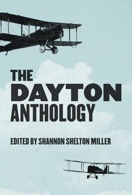 The Dayton Anthology by Miller, Shannon Shelton