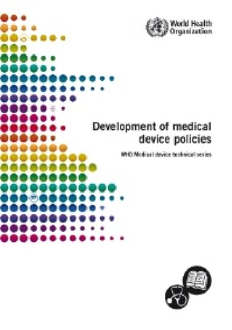 Development of Medical Device Policies by World Health Organization