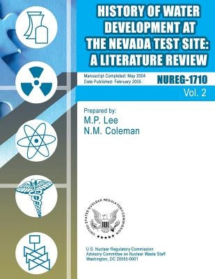 History of Water Development at the Nevada Test Site: A Literature Review by Commission, U. S. Nuclear Regulatory