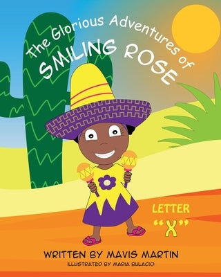 The Glorious Adventures of Smiling Rose Letter "X" by Martin, Mavis