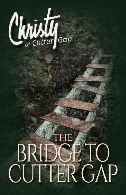 The Bridge to Cutter Gap by Marshall, Catherine